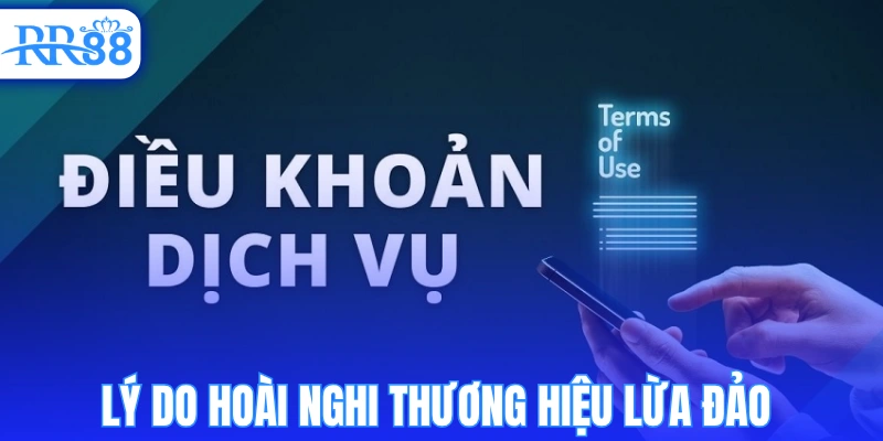 Lý do dẫn đến hoài nghi thương hiệu lừa đảo 